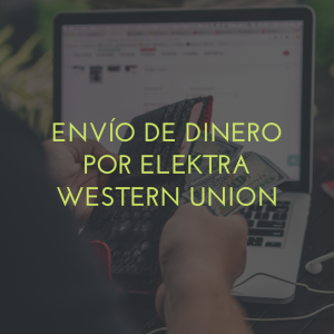 Envío de dinero por Elektra Western Union